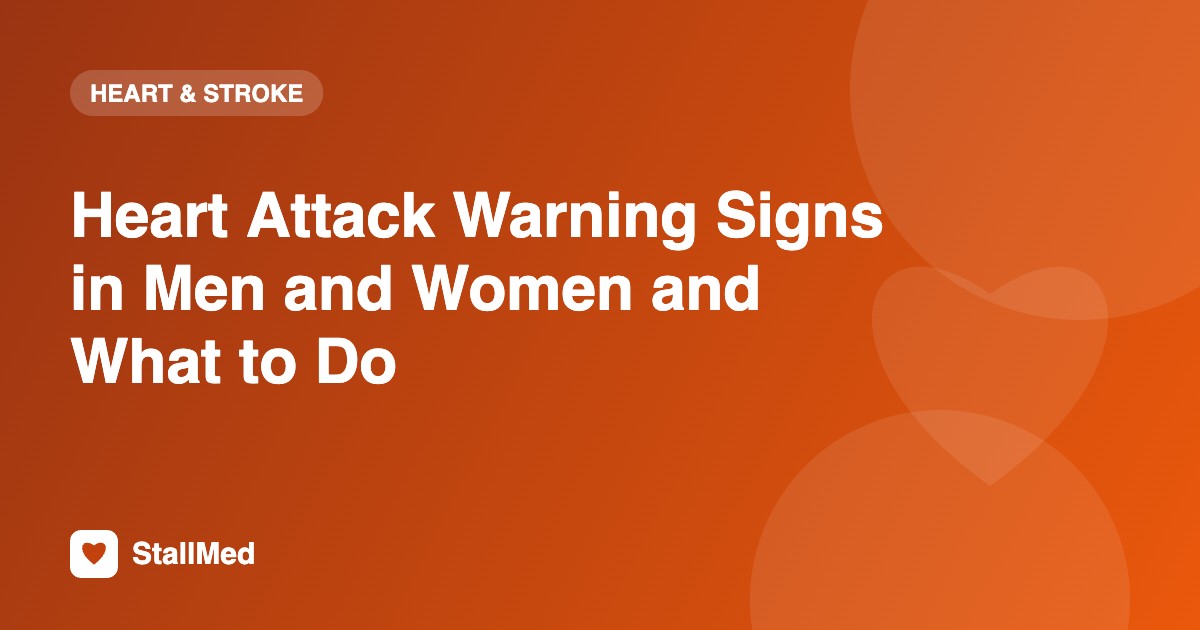 Heart Attack Warning Signs in Men and Women and What to Do