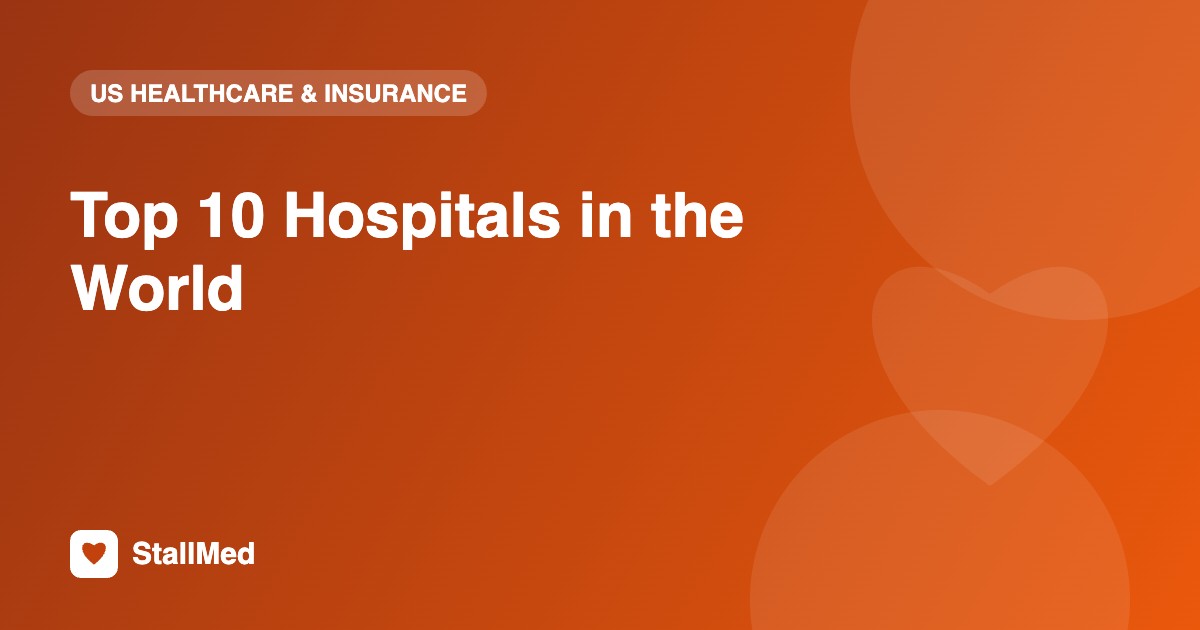 Top 10 Hospitals in the World
